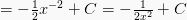 = -\frac{1}{2}x^{-2}+C = -\frac{1}{2x^2}+C